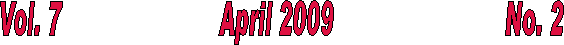 Vol. 7                       April 2009                         No. 2