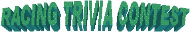 RACING TRIVIA CONTEST