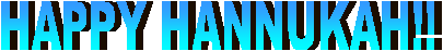 HAPPY HANNUKAH!!