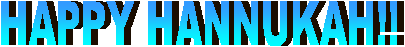 HAPPY HANNUKAH!!
