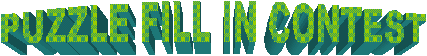 PUZZLE FILL IN CONTEST