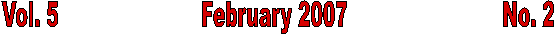 Vol. 5                       February 2007                         No. 2