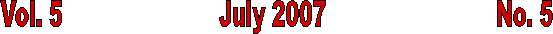 Vol. 5                       July 2007                         No. 5