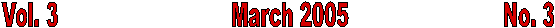 Vol. 3                            March 2005                         No. 3